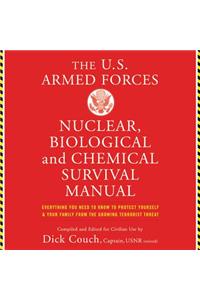 Us Armed Forces Nuclear, Biological, and Chemical Survival Manual Lib/E
