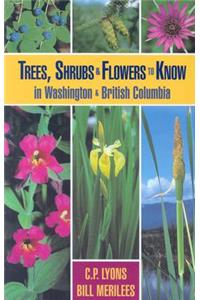 Trees, Shrubs and Flowers to Know in Washington and British Columbia