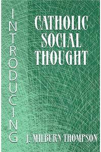 Introducing Catholic Social Thought
