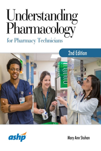 Understanding Pharmacology for Pharmacy Technicians