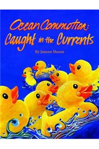 Ocean Commotion: Caught in the Currents