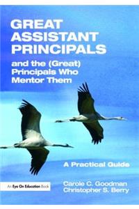 Great Assistant Principals and the (Great) Principals Who Mentor Them
