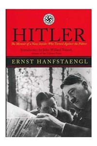 Hitler : Memoir Of The Nazi Insider Who Turned Against The Fuhrer