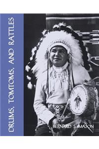 Drums, Tomtoms and Rattles