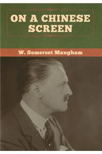 On a Chinese Screen