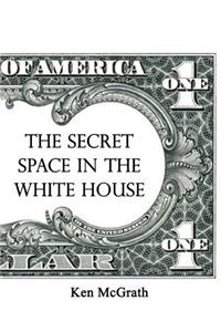 Secret Space in the White House