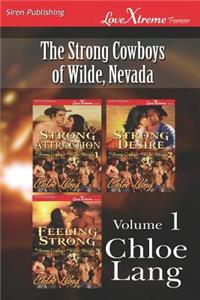 The Strong Cowboys of Wilde, Nevada, Volume 1 [Strong Attraction: Strong Desire: Feeling Strong] (Siren Publishing Lovextreme Forever - Serialized)