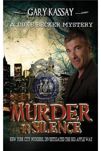 Murder in Silence: A Duke Becker Mystery