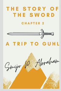 story of the Sword Chapter 2 - A trip to Guhl