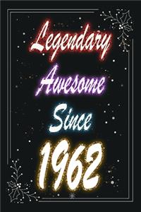 Legendary Awesome Since 1962 Notebook Birthday Gift