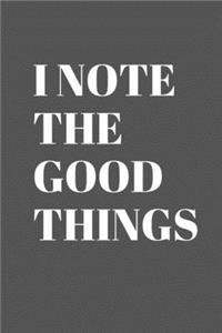 i note my good things