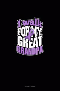 I Walk For My Great Grandpa
