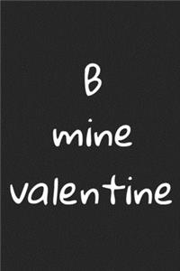 B mine valentine