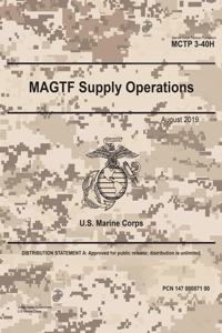 Marine Corp Tactical Publication MCTP 3-40H MAGTF Supply Operations August 2019