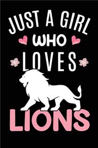 Just A Girl Who Loves Lions