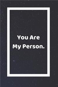 You Are My Person