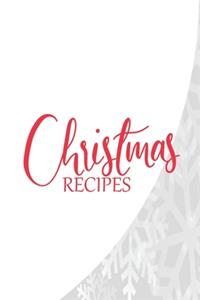 Christmas Recipes A Blank Cookbook Journal to Write in