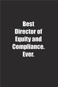 Best Director of Equity and Compliance. Ever.