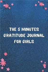 The 5 Minutes Gratitude Journal for Girls