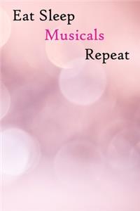 Eat Sleep Musicals Repeat