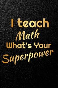 I teach math what's your Superpower