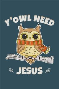 Yowl need jesus