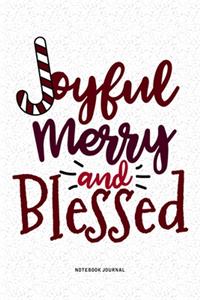 Joyful Merry And Blessed