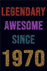 Legendary Awesome Since 1970 Notebook Birthday Gift