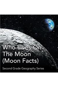 Who Lives On The Moon (Moon Facts)