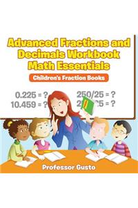 Advanced Fractions and Decimals Workbook Math Essentials: Children's Fraction Books