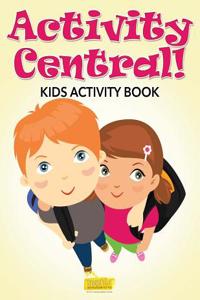 Activity Central! Kids Activity Book