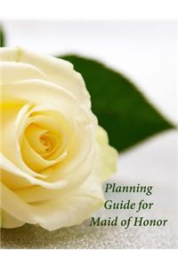 Planning Guide for Maid of Honor