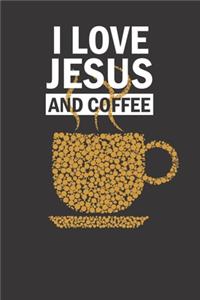 I LOVE JESUS and coffee
