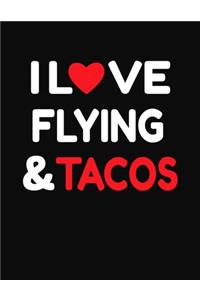 I Love Flying & Tacos