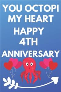 You Octopi My Heart Happy 4th Anniversary