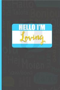 Hello I'm Loving