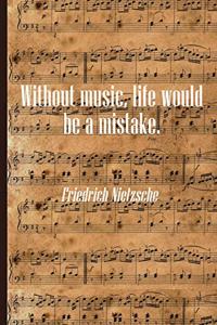 Without Music Life Would be a Mistake