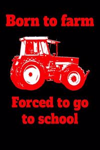 Born to farm Forced to go to school