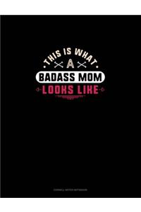 This Is What A Badass Mom Looks Like