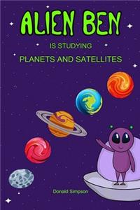Alien Ben Is Studying Planets And Satellites