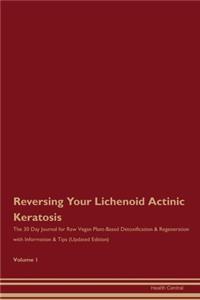 Reversing Your Lichenoid Actinic Keratosis