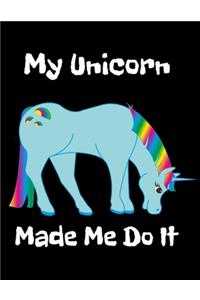 My Unicorn Made Me Do It