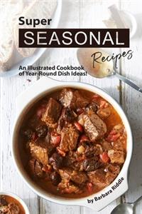 Super Seasonal Recipes