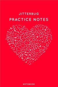 Jitterbug Practice Notes: Red Heart Shaped Musical Notes Dancing Notebook for Serious Dance Lovers - 6"x9" 100 Pages Journal