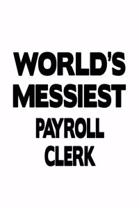 World's Messiest Payroll Clerk