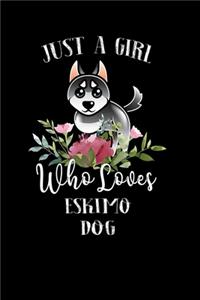 Just a Girl Who Loves Eskimo Dog