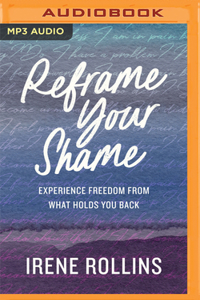 Reframe Your Shame