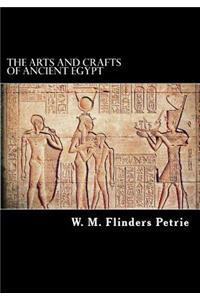 The Arts and Crafts of Ancient Egypt