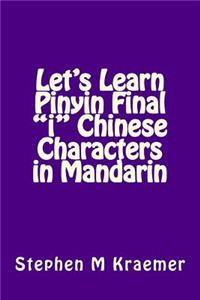 Let's Learn Pinyin Final "i" Chinese Characters in Mandarin
