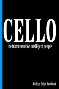 Cello, the Instrument for Intelligent People